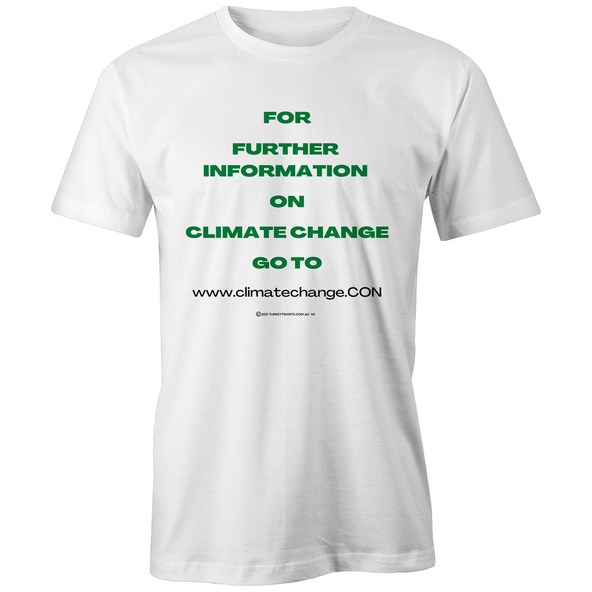 CLIMATE CHANGE.CON 141 – Turkey T-shirts | Politically Incorrect ...